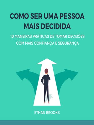 cover image of Como Ser Uma Pessoa Mais Decidida